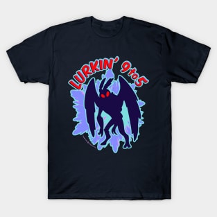 Mothman Lurkin' 9 to 5 T-Shirt